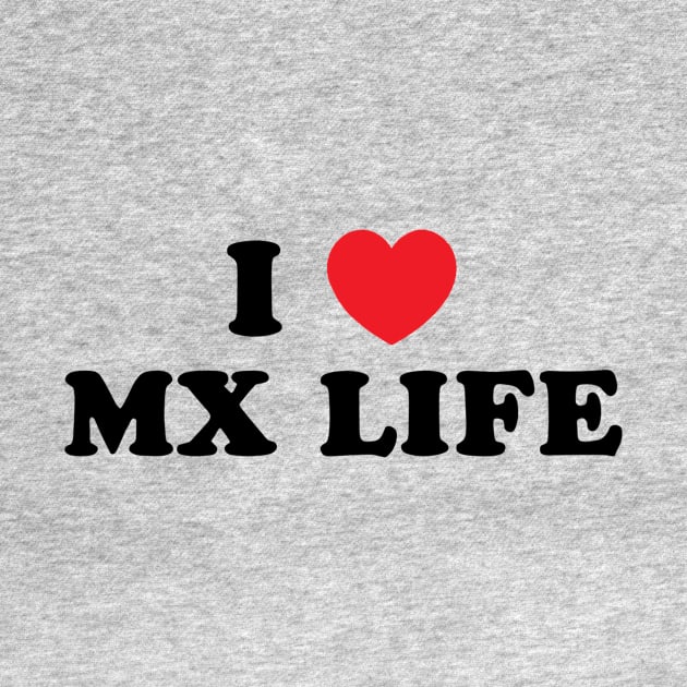 I Heart MX Life by Vlog Epicness